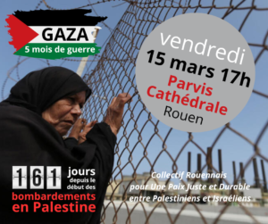 Rassemblement en soutien au peuple palestinien appelé par le Collectif Rouennais pour une Paix Juste et Durable entre Palestiniens et Israéliens